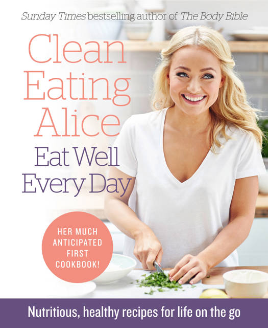 Alice　Santé　Alice　Club　(ebook)　Day　Eat　Eating　Every　Well　Soins　9780008167226　Clean　Liveing