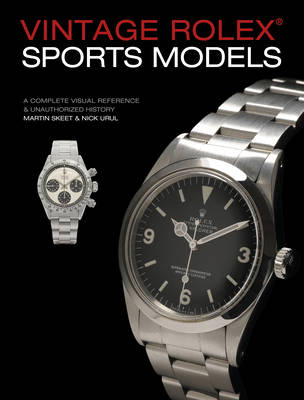 Vintage Rolex Sports Models 4th Edition Martin Skeet Nick Urul