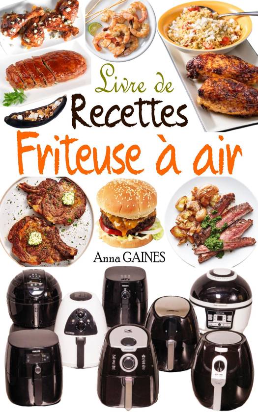 Livre de cuisine sur les frites à air: 600 recettes Maroc