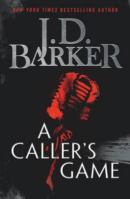 A Caller s Game J.D. Barker Thrillers 9781734210460 Club