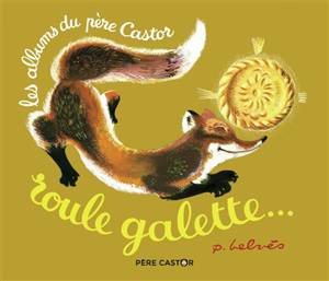 Roule galette - broché - Pierre Belvès, Natha Caputo, Pierre