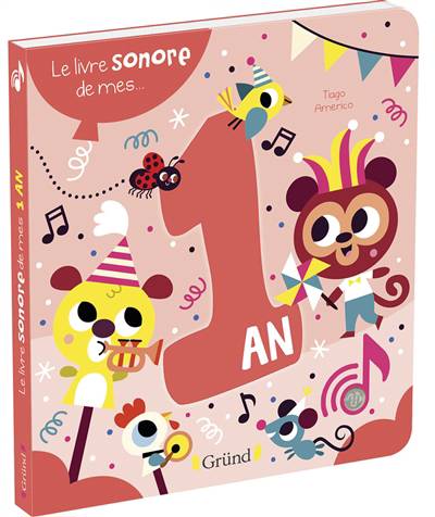 Le livre sonore de mes 1 an, Tiago Americo, Livres pour bébés &  tout-petits, 9782324025808