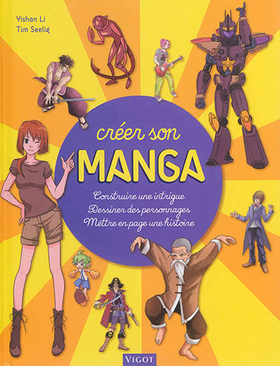 Créer Son Manga Tim Seeling Yishan Li Bd And Manga 9782711422609 Club 