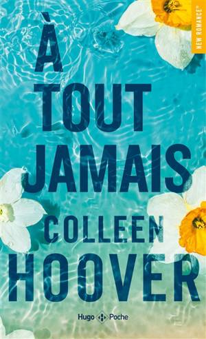 À Tout Jamais de Colleen Hoover - Avis littéraire de Marion Libro