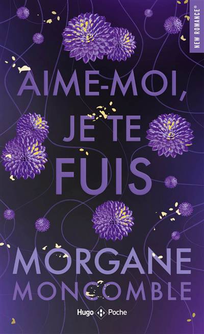 Aime-moi je te fuis, Morgane Moncomble, Romance, 9782755673548