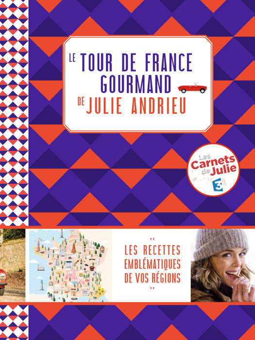 Le tour de France gourmand de Julie Andrieu (ebook)