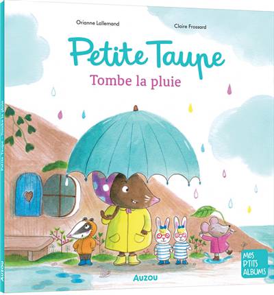 PETITE TAUPE, OUVRE-MOI TA PORTE - À TOUCHER: 9782733874455:  LALLEMAND, Orianne, FROSSARD, Claire: Books