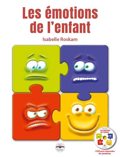 Les émotions de l'enfant, Isabelle Roskam, Psychologie du développement, 9791090398900