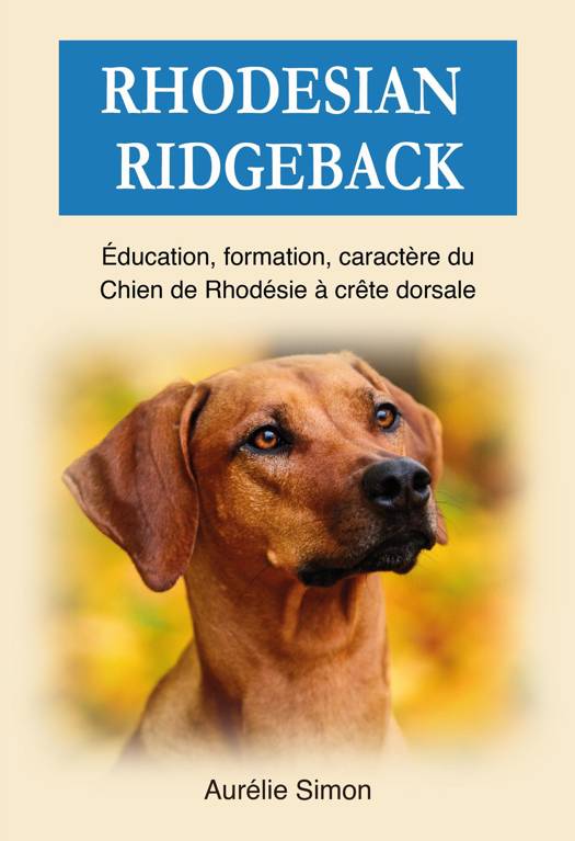 Rhodesian Ridgeback Education Formation Caract re du chien de